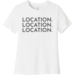 Charcoal Location Location Location - Short Sleeve Women's T-Shirt