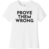 Black Prove Them Wrong - Short Sleeve Women's T-Shirt
