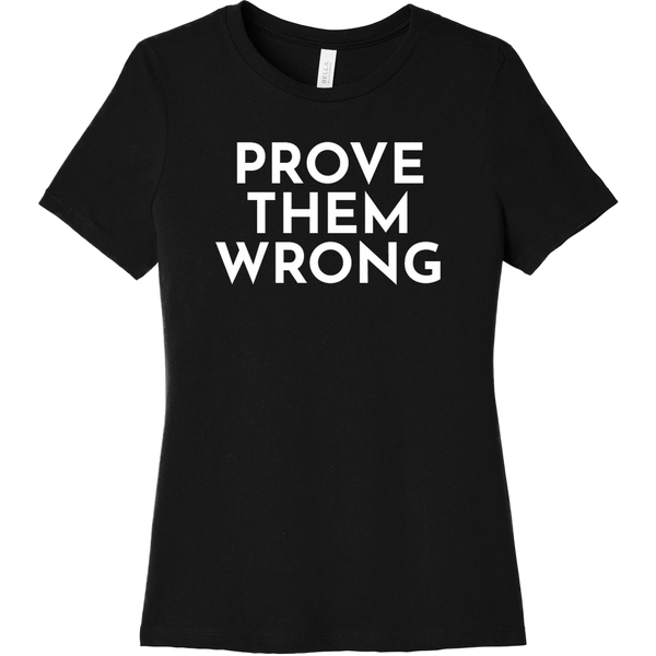 White Prove Them Wrong - Short Sleeve Women's T-Shirt
