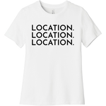 Black Location Location Location - Short Sleeve Women's T-Shirt